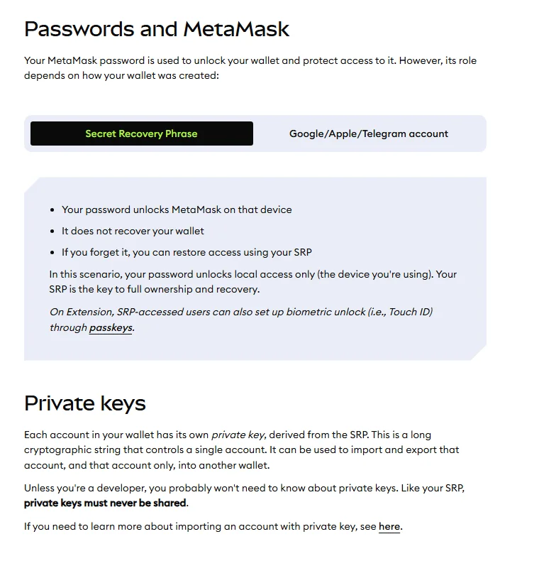 ໜ້າຄູ່ມືຂອງ MetaMask ພາກ Passwords and MetaMask ແລະ Private keys: ລະຫັດຜ່ານໃຊ້ປົດລັອກແອັບໃນເຄື່ອງນັ້ນ ແລະ ບໍ່ໄດ້ກູ້ກະເປົາ, ສ່ວນ private key ຄວບຄຸມບັນຊີດຽວ ແລະ ຫ້າມແບ່ງປັນ