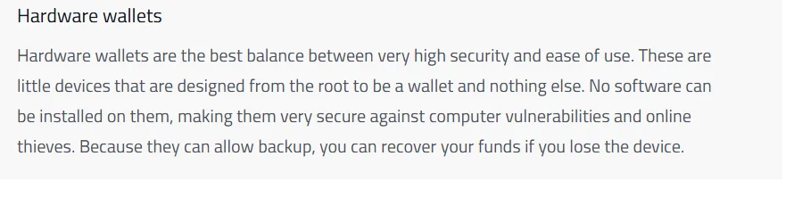ສ່ວນ Hardware wallets ໃນໜ້າ Bitcoin.org ທີ່ບອກວ່າເພາະ hardware wallet ສຳຮອງໄດ້ ທ່ານຈຶ່ງກູ້ເງິນຄືນໄດ້ເຖິງວ່າຈະເຮັດອຸປະກອນຫາຍ